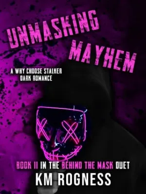Unmasking Mayhem (Behind the Mask Duet #2)