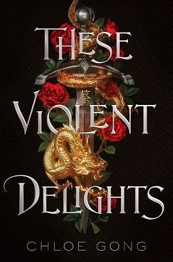 Cover of novel: These Violent Delights (These Violent Delights 1)
