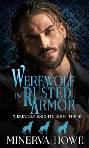 Werewolf in Rusted Armor (Werewolf Knights #3)