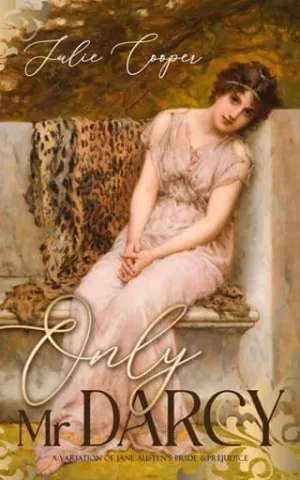 Only Mr Darcy (Obstinate, Headstrong Girl #1)