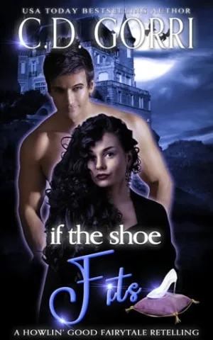 If The Shoe Fits (A Howlin’ Good Fairytale Retelling #2)