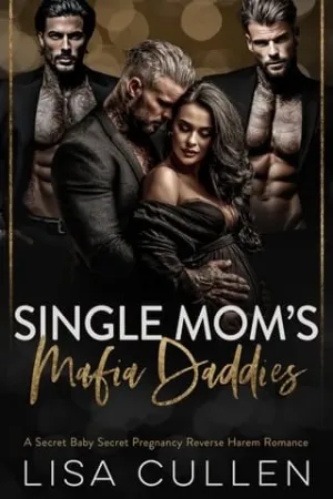Single Mom’s Mafia Daddies (The Forbidden Reverse Harem Collection #22)