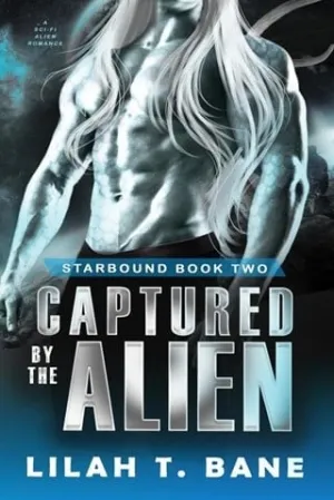 Captured By The Alien (Starbound #2)