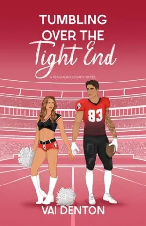 Tumbling Over the Tight End (Beaumont Legacy #3)