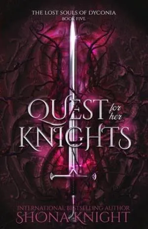 Quest for her Knights (The Lost Souls of Dyconia #5)