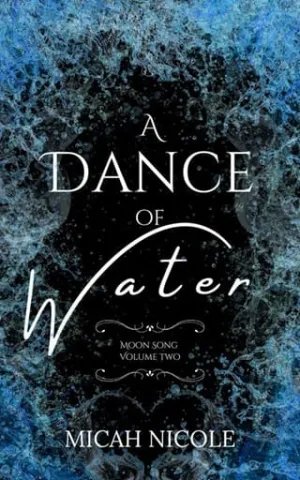 A Dance of Water (Moon Song #2)