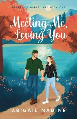 Meeting Me, Loving You (Hearts of Maple Lake #1)