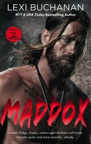Maddox: Wild Alaska (Hawke’s Ridge #1)