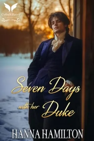 Seven Days with her Duke (Hearts of Whitmores #3)