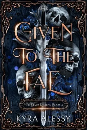 Given to the Fae (The Dark Realms #3)
