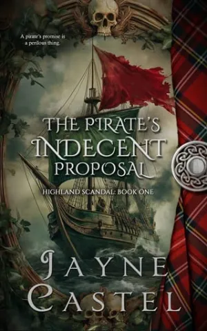 The Pirate’s Indecent Proposal (Highland Scandal #1)