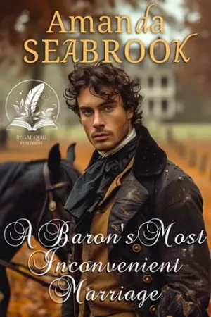 A Baron’s Most Inconvenient Marriage (Delightful Lords and Ladies)