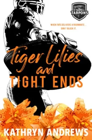 Tiger Lilies and Tight Ends (Tampa Tarpons #2)