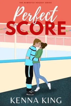 Perfect Score (The Hawkeyes Hockey #8)