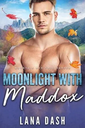 Moonlight With Maddox (Mountain Men Fall Harder #6)