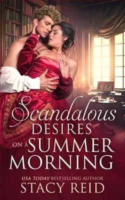 Scandalous Desires on a Summer Morning