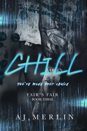 Chill (Fair’s Fair #3)