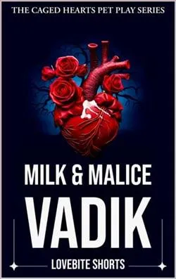 Milk & Malice: Vadik
