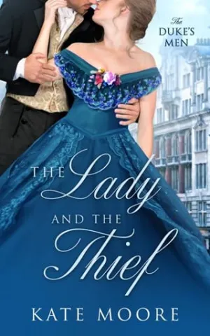 The Lady and the Thief (The Duke’s Men #1)