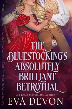 The Bluestocking’s Absolutely Brilliant Betrothal (The Notorious Briarwoods #6)