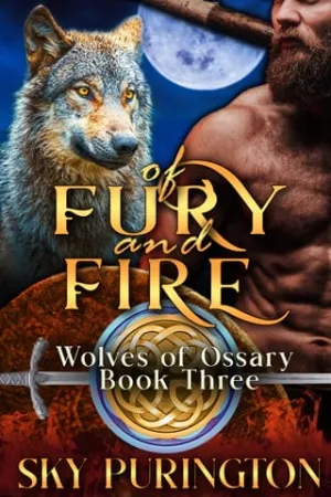Of Fury and Fire (Wolves of Ossary #3)