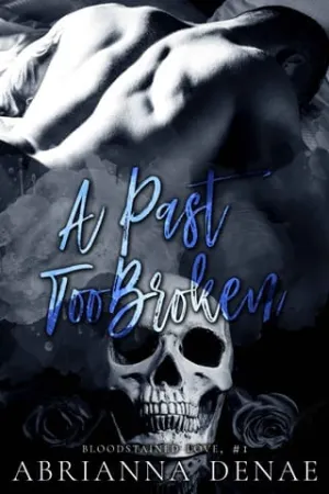 A Past Too Broken (Bloodstained Love #1)