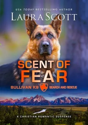Scent of Fear (Sullivan K9 Search and Rescue #4)
