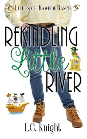 Rekindling Little River (Littles of Rawhide Ranch #14)