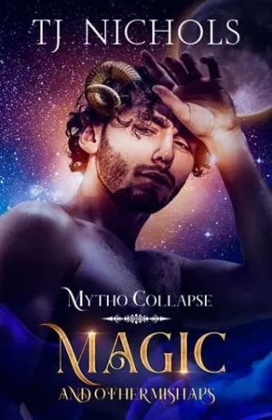 Magic and other Mishaps (Mytho Collapse #2)