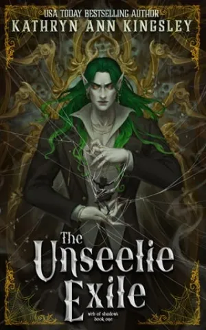 The Unseelie Exile (Web of Shadows #1)