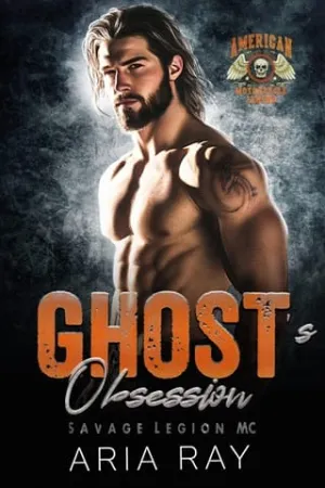 Ghost’s Obsession (Savage Legion MC #14)
