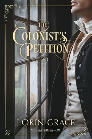 The Colonist’s Petition (Heirs & Heroes #2)