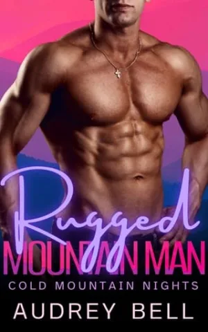 Rugged Mountain Man (Cold Mountain Nights #1)
