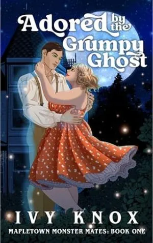 Adored by the Grumpy Ghost (Mapletown Monster Mates #1)