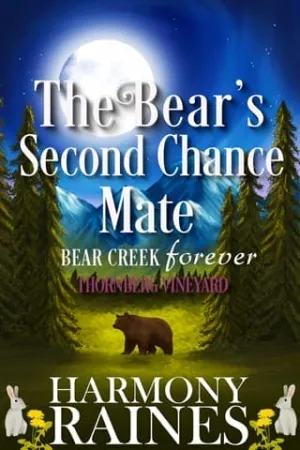 The Bear’s Second Chance Mate (Bear Creek Forever: Thornberg Vineyard #5)