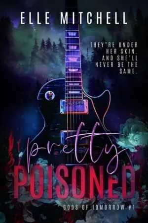 Pretty Poisoned (Gods of Tomorrow Duet #1)