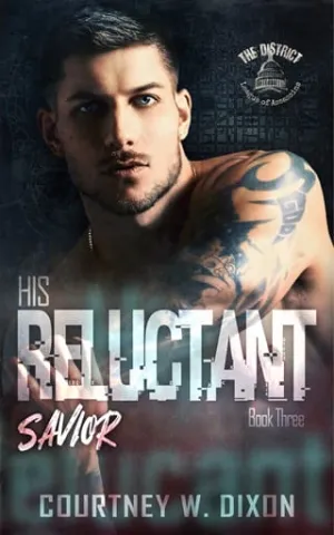 His Reluctant Savior (The District #3)