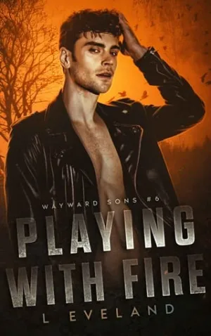 Playing with Fire (Wayward Sons #6)