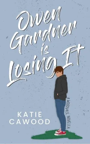 Owen Gardner is Losing It (Grissom Elementary #0.5)