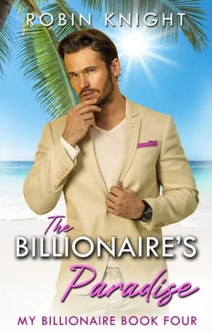 The Billionaire’s Paradise (My Billionaire #4)