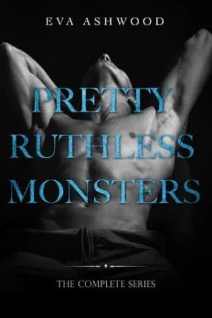 Pretty Ruthless Monsters: Complete Series
