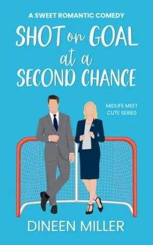 Shot on Goal at a Second Chance (Midlife Meet Cute #6)