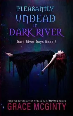 Pleasantly Undead in Dark River