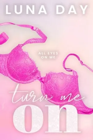 Turn Me On (The AfterGlow #2)