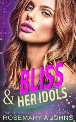 Bliss & Her Idols (Pack Bonds Omegaverse #10)