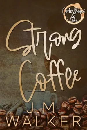 Strong Coffee (Coffee Beans & Love #1)