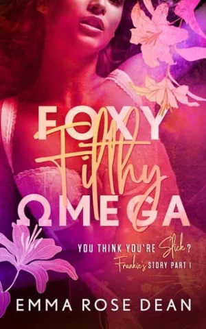 Foxy Filthy Omega (You Think You’re Slick? #4)