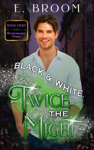 Black and White, Twice the Might (Cadenbury Town #8)