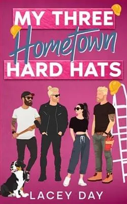 My Three Hometown Hard Hats