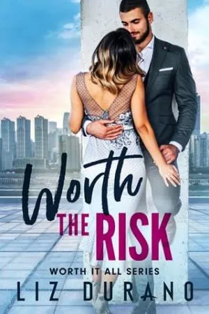 Worth the Risk (Worth It All #1)